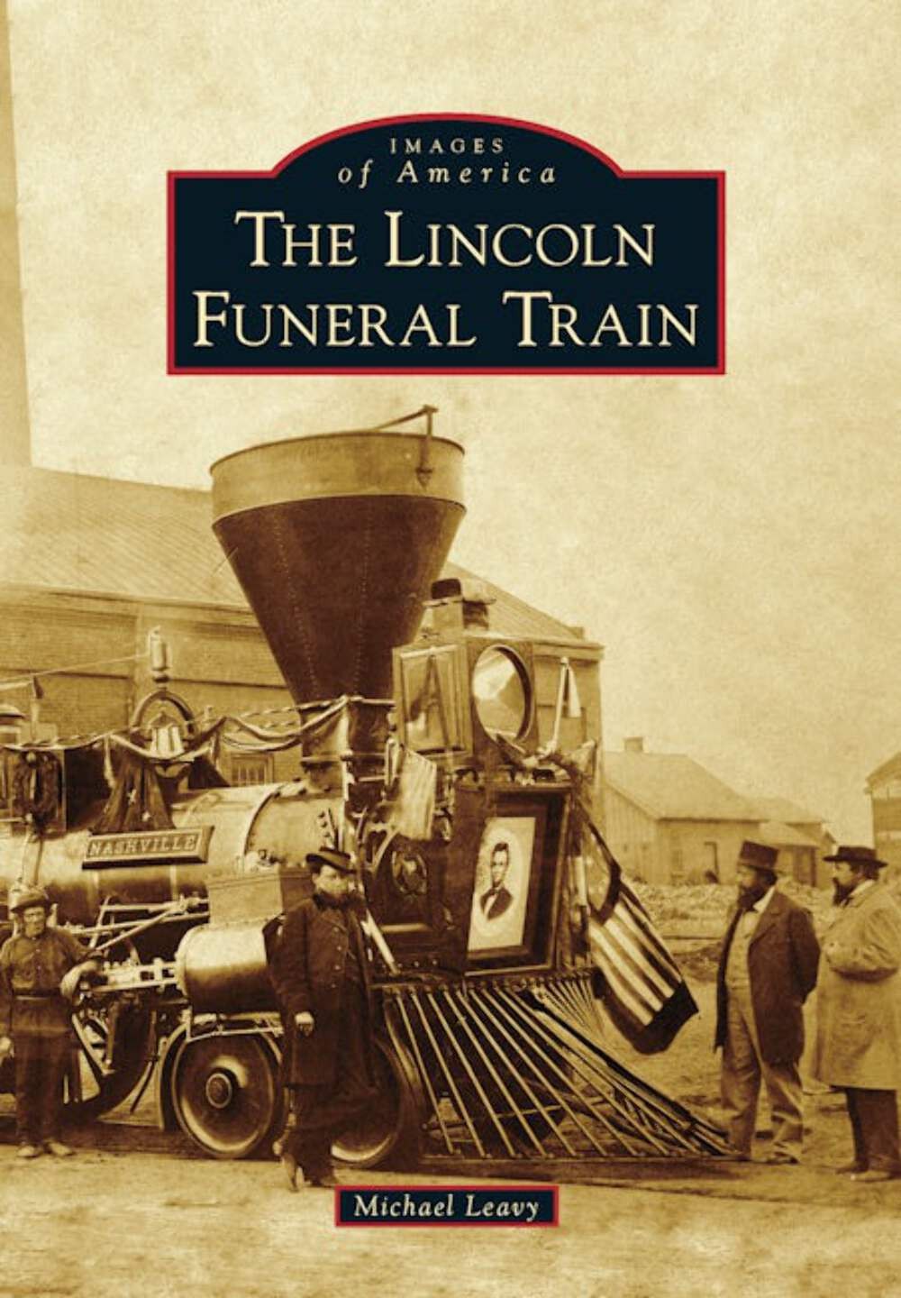 NEW Arcadia Publishing Lincoln Funeral Train, The, NY 9781467109529 Images of Am