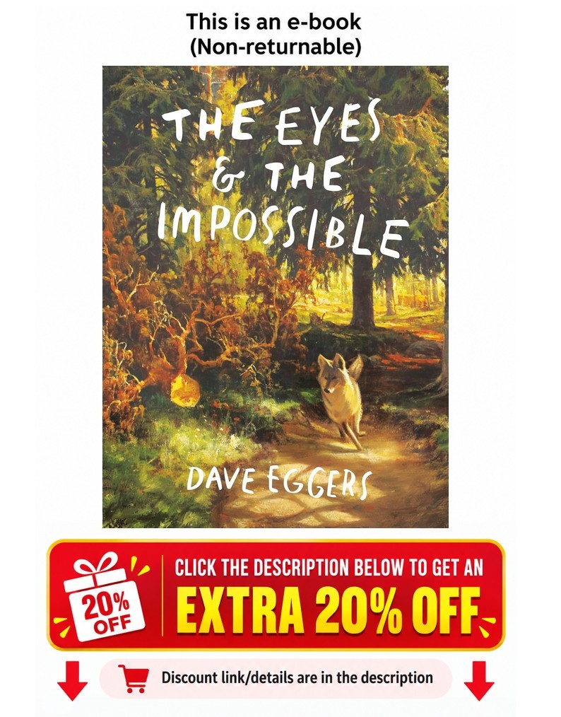 The Eyes and the Impossible: (Newbery Medal Winner Dave Eggers
