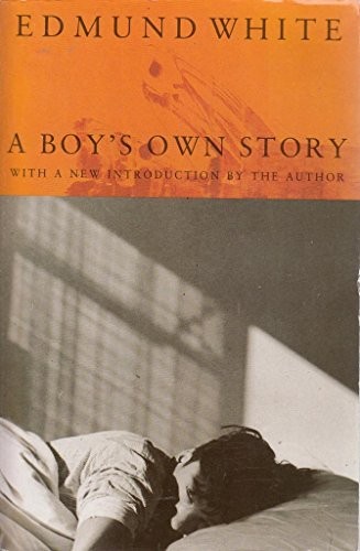 A Boy\'s Own Story. Signed copy By Edmund White