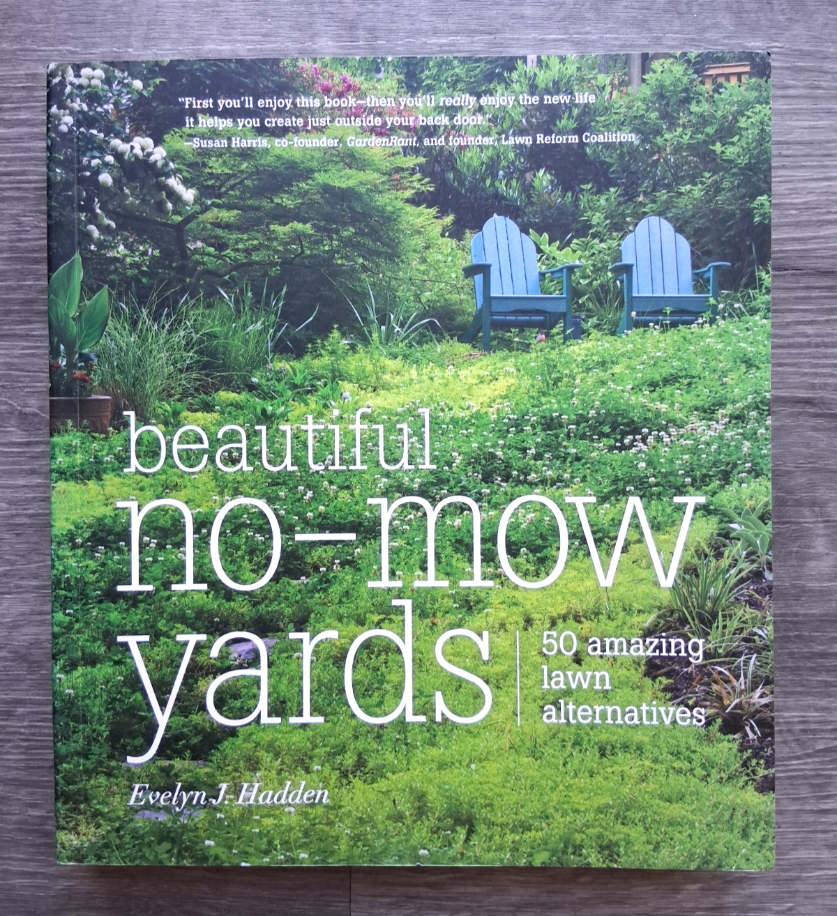 Beautiful No-Mow Yards: 50 Amazing Lawn Alternatives by Evelyn Hadden EUC