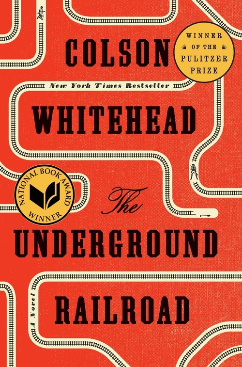 The Underground Railroad (Pulitzer ..., Colson Whitehea