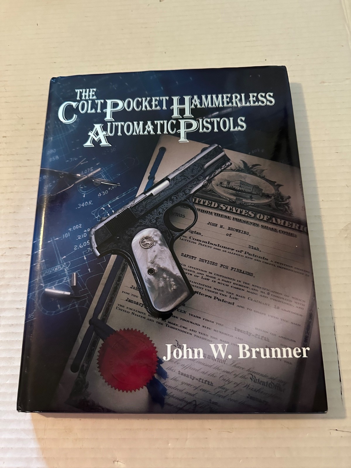 THE COLT POCKET HAMMERLESS AUTOMATIC PISTOLS BY JOHN W. BRUNNER- HARDBACK 1ST ED