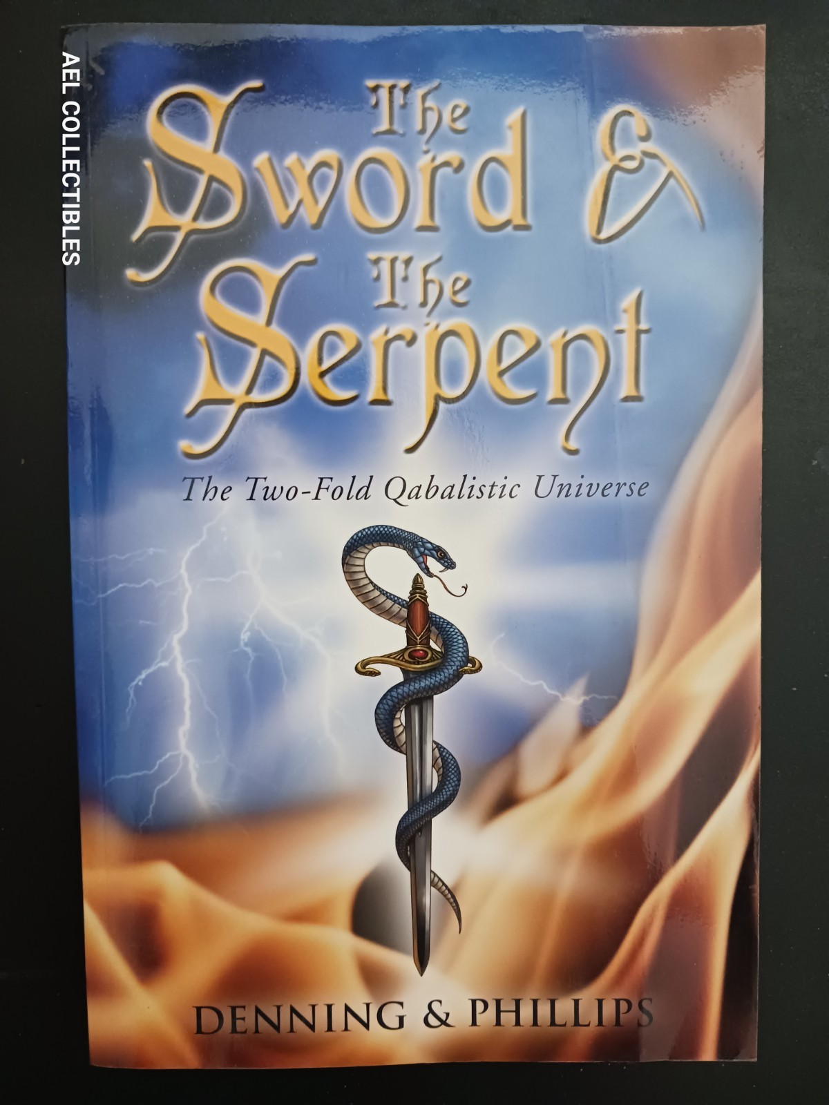 SWORD & THE SERPENT Denning and Phillips 2005 2nd Ed Rev QABALISTIC MAGIC Occult