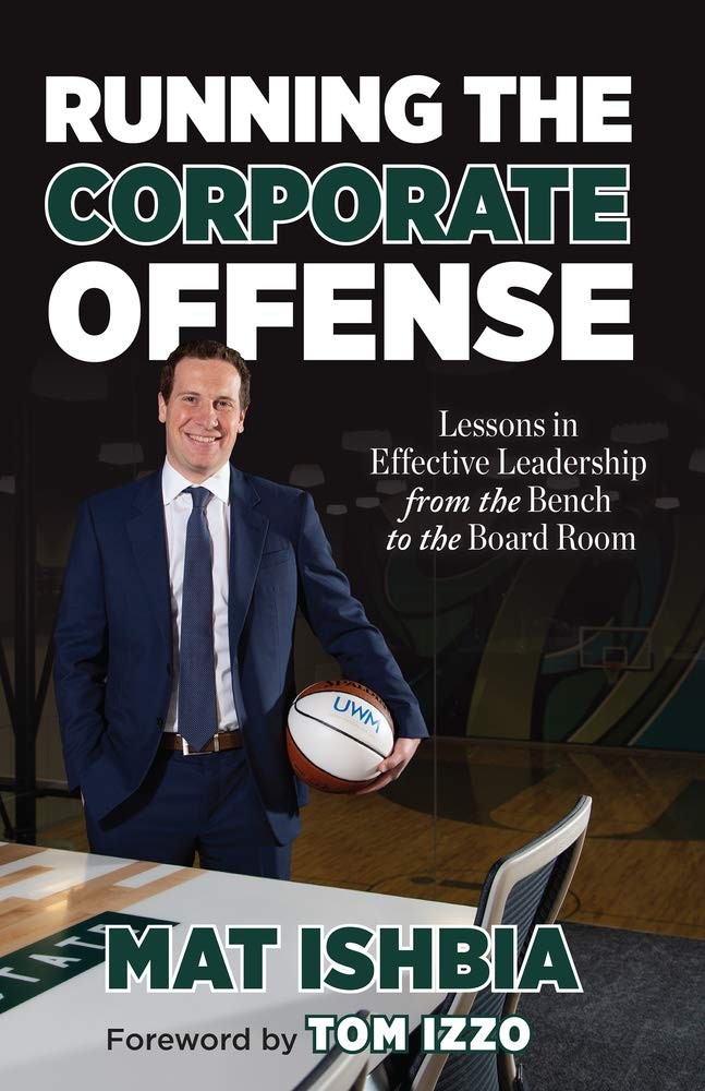 Running the Corporate Offense: Lessons in Effective Leadership from the Benc... Running the Corporate Offense: Lessons in Effective Leadership from the Benc...