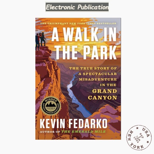 A Walk in the Park: The True Story of a Spectacular Mi, Kevin Fedarko 2026 A Walk in the Park: The True Story of a Spectacular Mi, Kevin Fedarko 2026