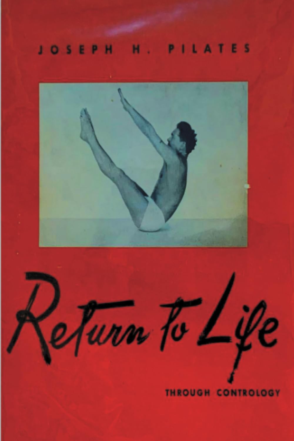 Return to Life Through Contrology Paperback – March 12, 2024 Return to Life Through Contrology Paperback – March 12, 2024