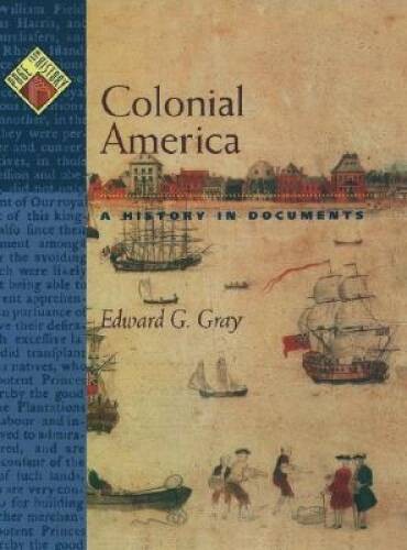 Colonial America: A History in Documents (Pages from History) - Hardcover - GOOD