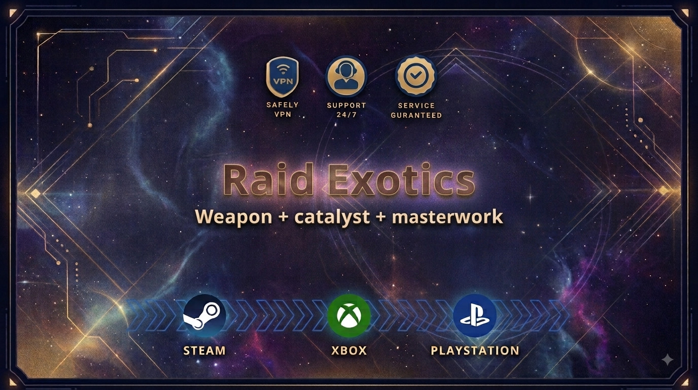 Raid Exotics - All plataforms Raid Exotics - All plataforms