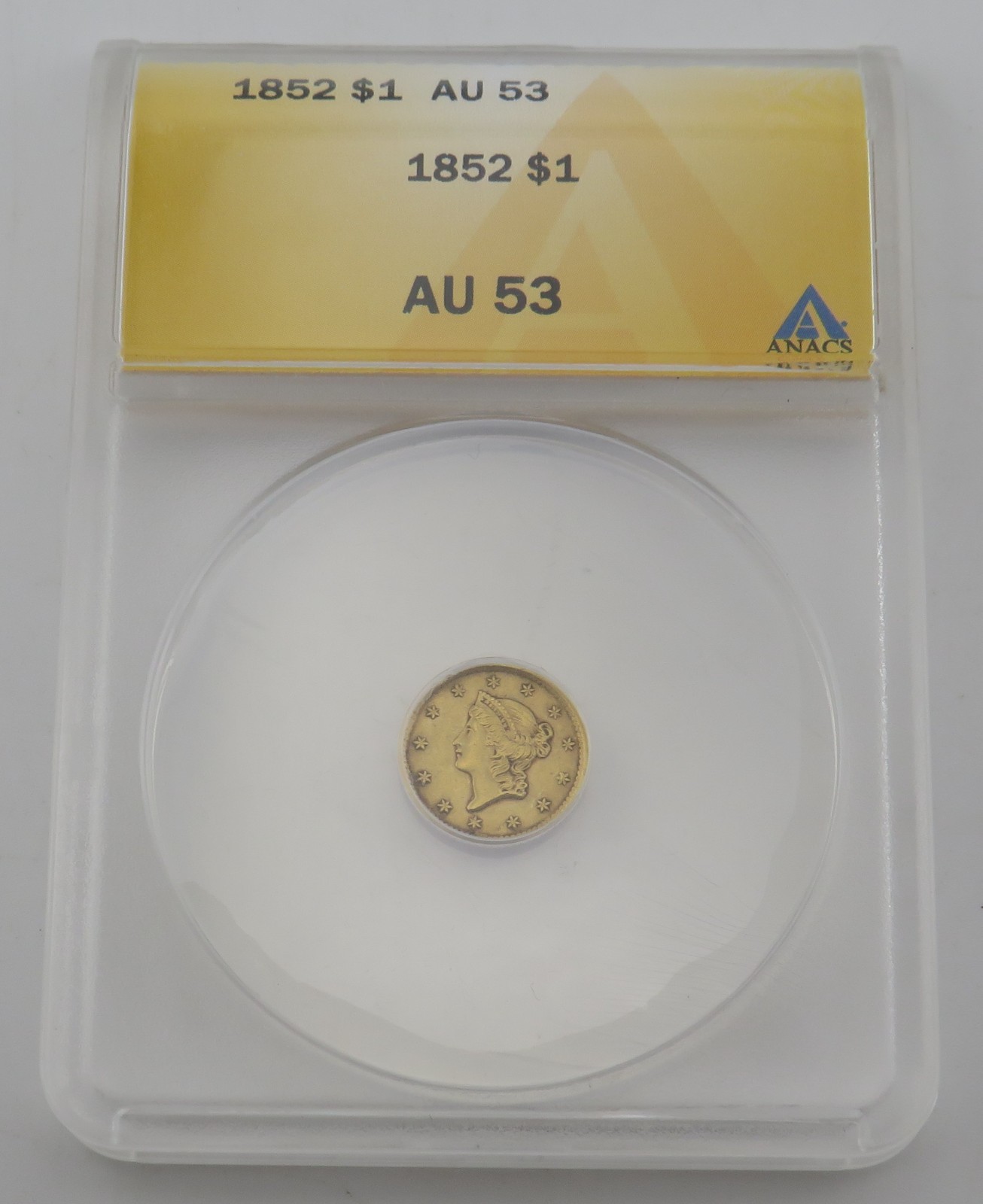 1852 US Gold $1 Dollar Coin ANACS AU53 1852 US Gold $1 Dollar Coin ANACS AU53