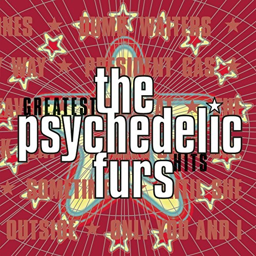 The Psychedelic Furs - Greatest Hits, Psychedelic Furs