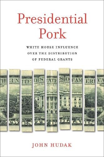 Presidential Pork by John Hudak - 9780815725206