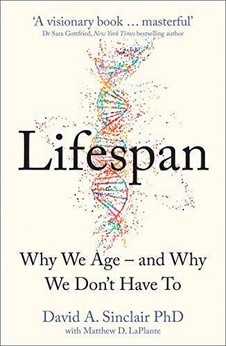 Lifespan: Why We Age â?? and Why We Donâ??t Have To - Paperback - GOOD