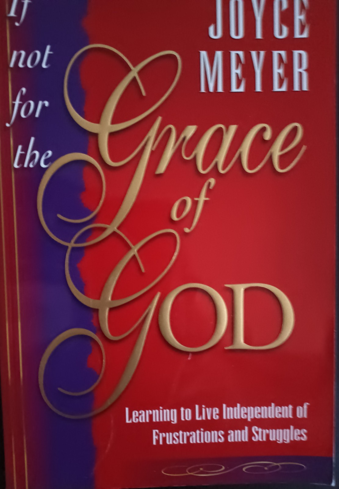 If Not For The Grace Of God Joyce Meyer Christian Life Paperback Book If Not For The Grace Of God Joyce Meyer Christian Life Paperback Book