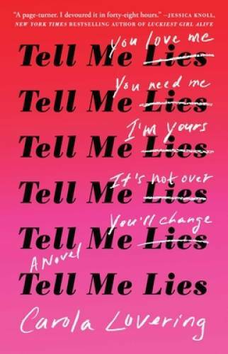 Tell Me Lies: A Novel - Paperback By Lovering, Carola - VERY GOOD Tell Me Lies: A Novel - Paperback By Lovering, Carola - VERY GOOD