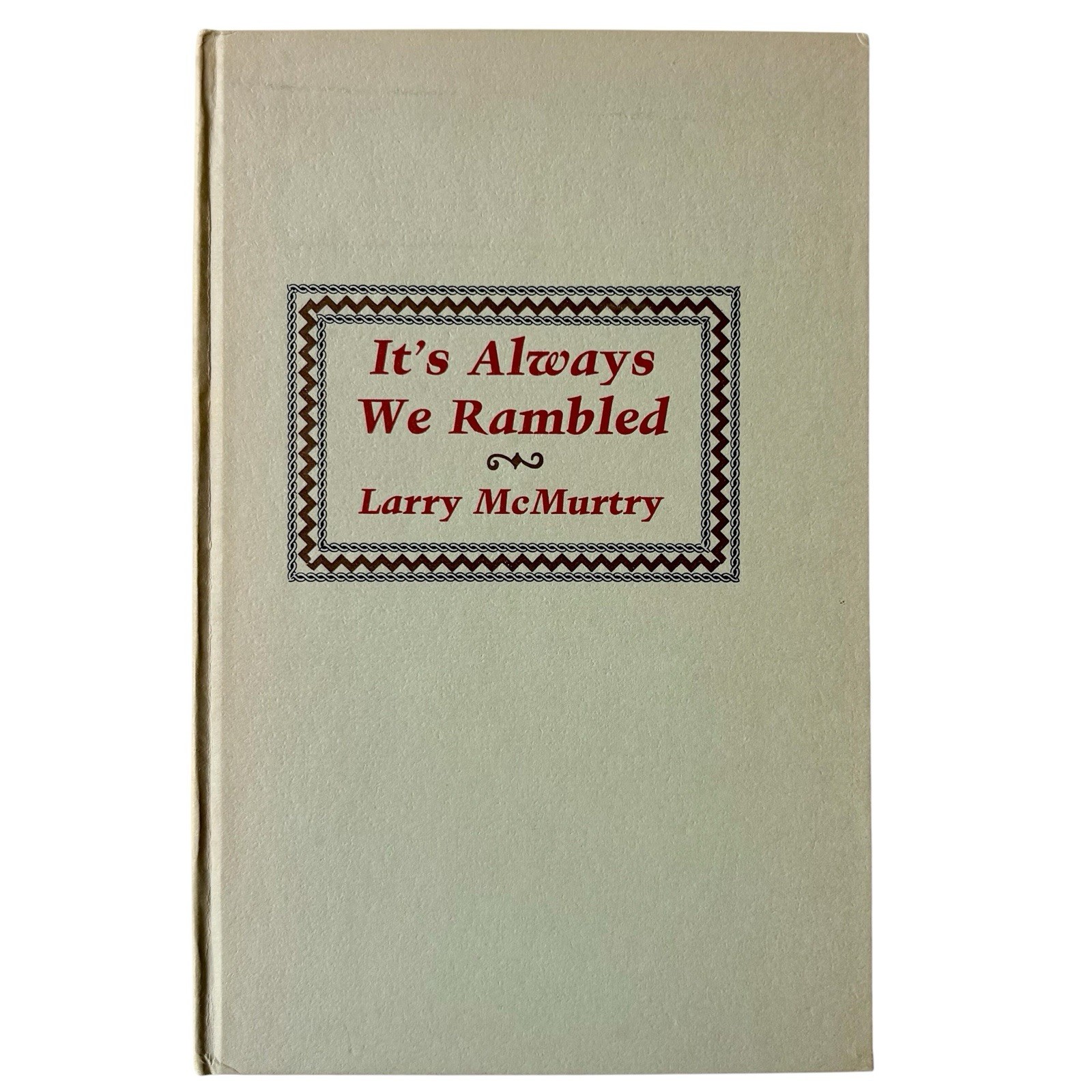Larry McMurtry Signed Book It’s Always We Rambled 1974 Limited Edition 199/300