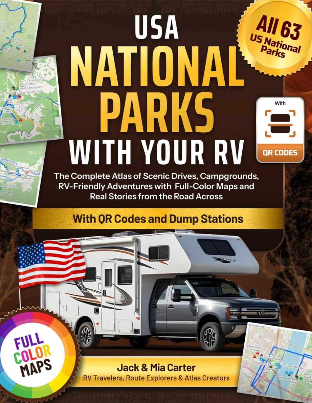 USA National Parks with Your RV: the Complete Atlas of Rv-Friendly Adventures, C
