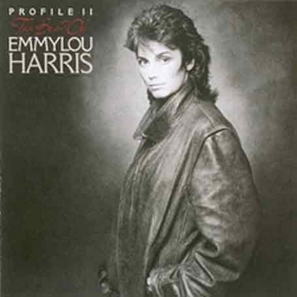 Profille II: The Best Of Emmylou Harris Profille II: The Best Of Emmylou Harris