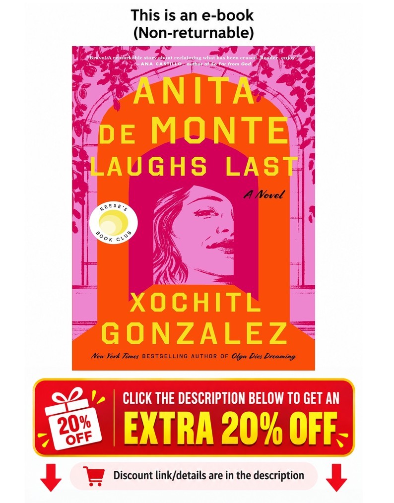 Anita de Monte Laughs Last: Reese\'s Book Club Pick Xochitl Gonzalez Anita de Monte Laughs Last: Reese\'s Book Club Pick Xochitl Gonzalez