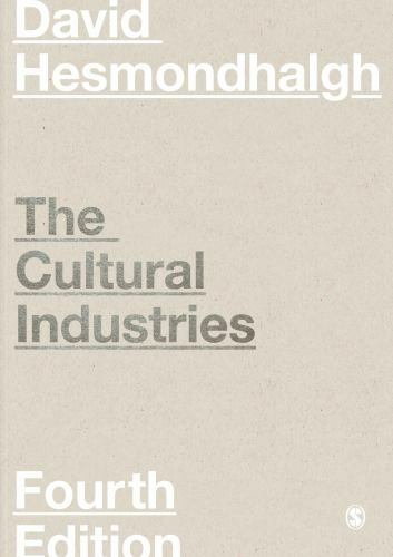 The Cultural Industries by Hesmondhalgh, David The Cultural Industries by Hesmondhalgh, David