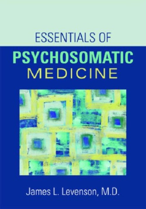Essentials of Psychosomatic Medicine Paperback