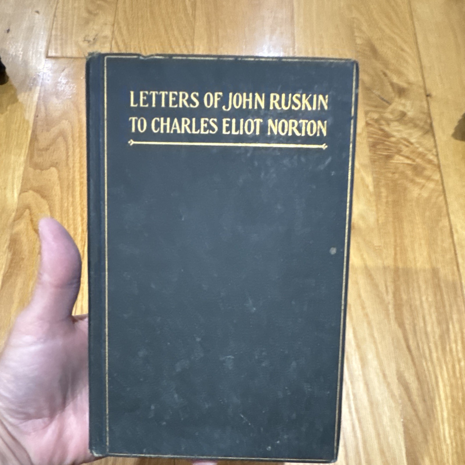 Letters of John Ruskin to Charles Eliot Norton V1