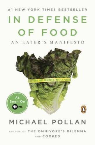 In Defense of Food: An Eater's Manifesto - Paperback - VERY GOOD In Defense of Food: An Eater's Manifesto - Paperback - VERY GOOD