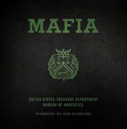Mafia : The Government's Secret File on Organized Crime Hardcover Mafia : The Government's Secret File on Organized Crime Hardcover