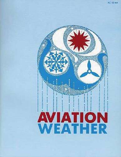 Aviation Weather: for Pilots and Flight Operations Personnel - VERY GOOD