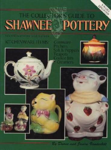 The Collector\'s Guide to Shawnee Pottery - Hardcover - VERY GOOD The Collector\'s Guide to Shawnee Pottery - Hardcover - VERY GOOD