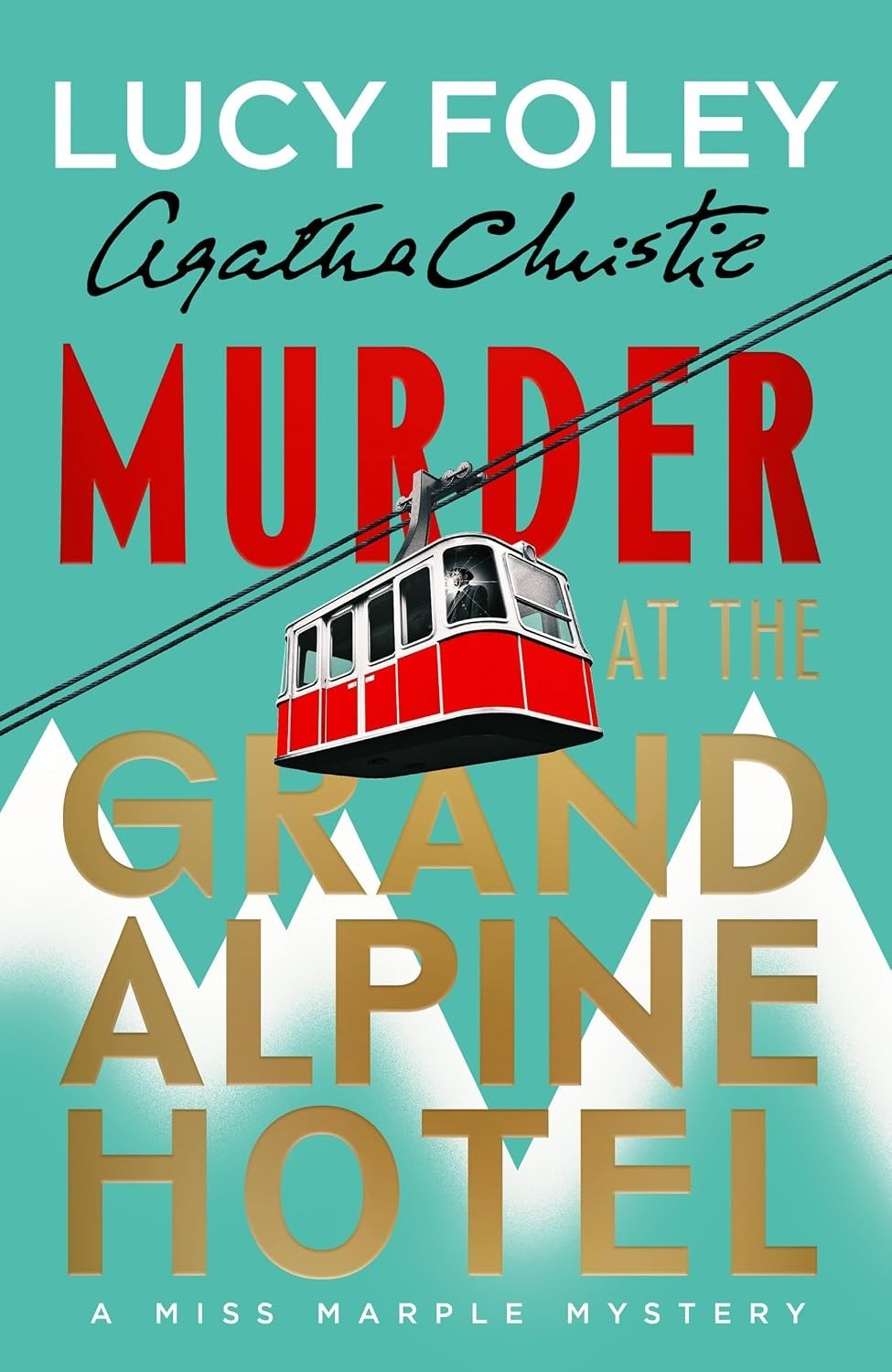 Murder at the Grand Alpine Hotel (Paperback) by Lucy Foley