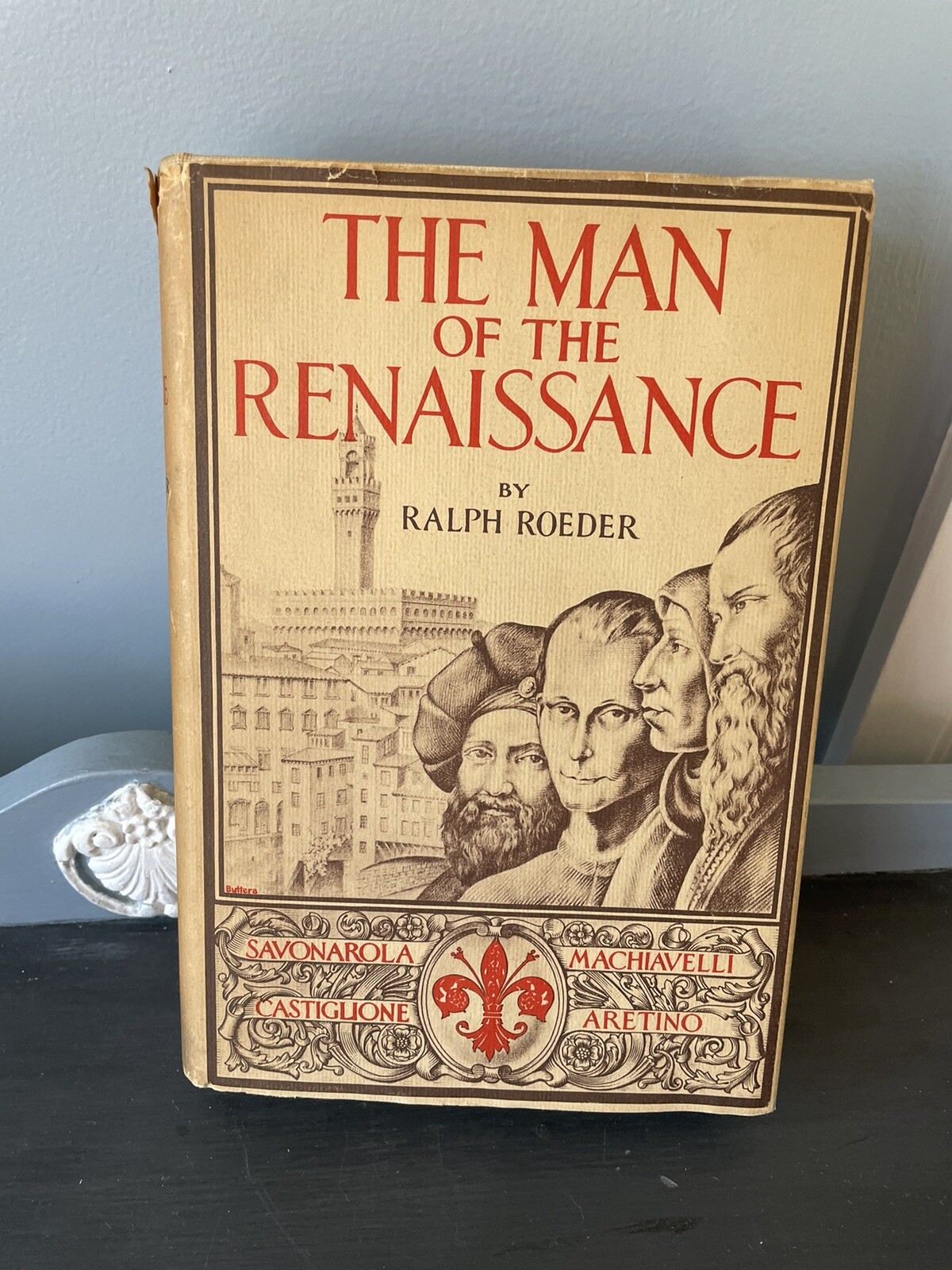 Vintage Book 1933- Ralph Roeder THE MAN OF THE RENAISSANCE, FOUR LAWGIVERS