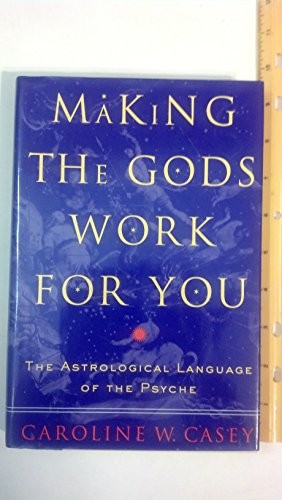 The Making the Gods Work for You: T..., Caroline W Case