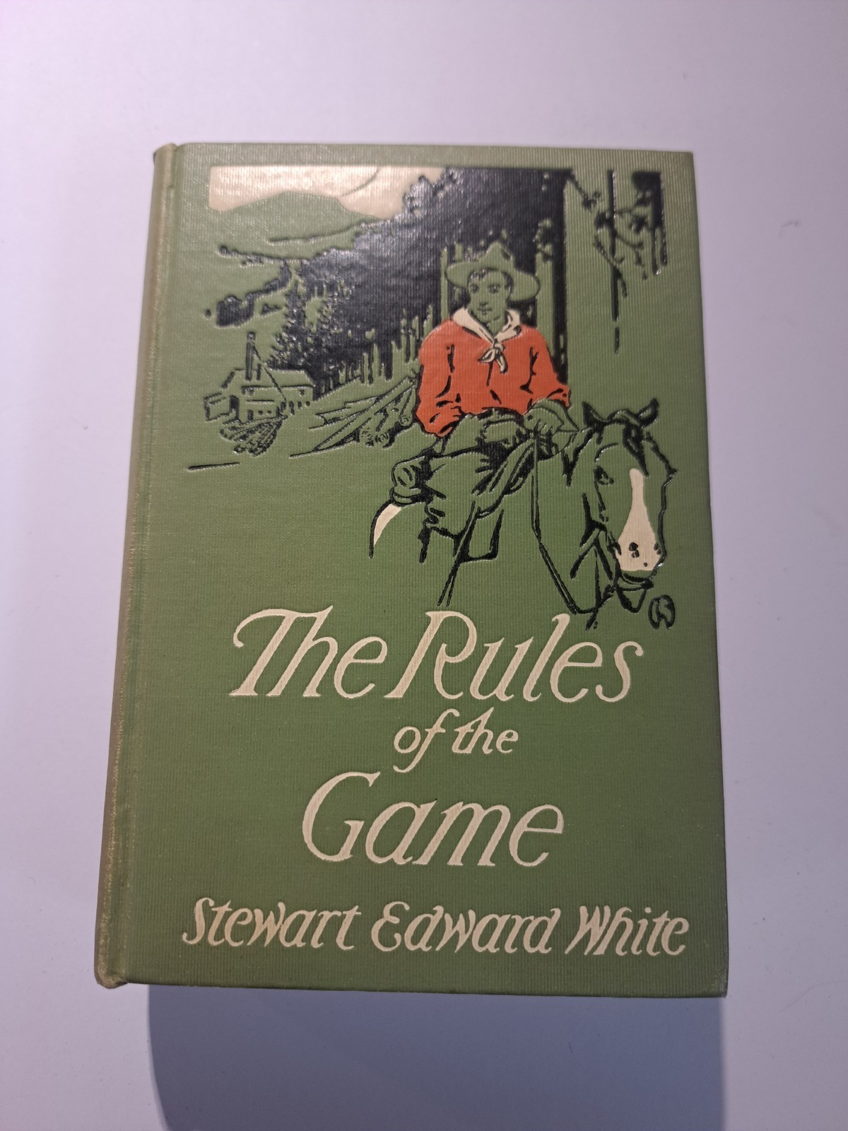The Rules of the Game by Stewart Edward White 1910 LeJaren A. Hiller Illustrated The Rules of the Game by Stewart Edward White 1910 LeJaren A. Hiller Illustrated