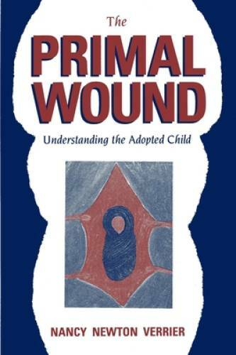 The Primal Wound: Understanding the Adopted Child - Paperback - VERY GOOD The Primal Wound: Understanding the Adopted Child - Paperback - VERY GOOD
