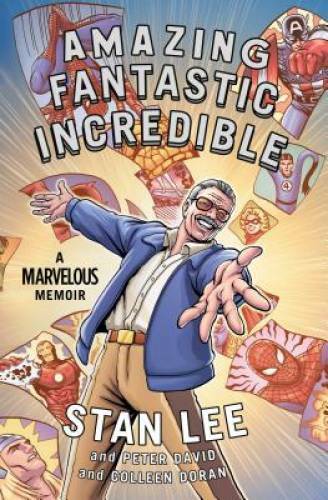 Amazing Fantastic Incredible: A Marvelous Memoir - Hardcover By Lee, Stan - GOOD Amazing Fantastic Incredible: A Marvelous Memoir - Hardcover By Lee, Stan - GOOD