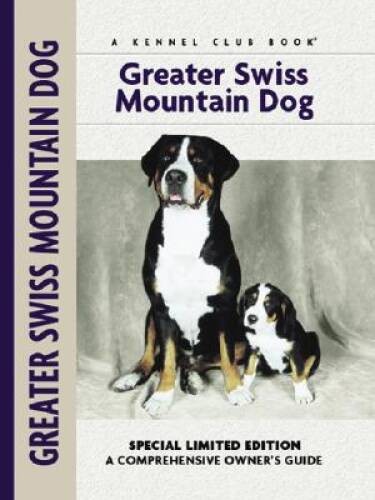 Greater Swiss Mountain Dog (Comprehensive Owner\'s Guide) - Hardcover - GOOD