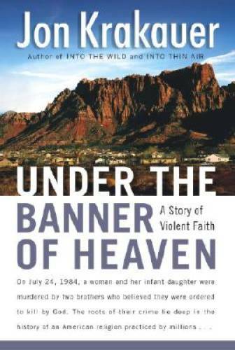 Under the Banner of Heaven: A Story of Violent Faith - Hardcover - VERY GOOD Under the Banner of Heaven: A Story of Violent Faith - Hardcover - VERY GOOD