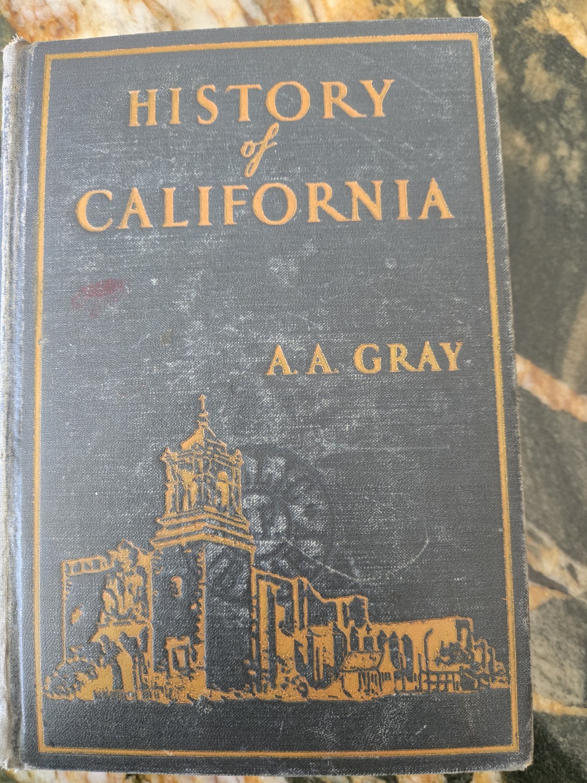 Vintage 1934 History of California by A.A. Gray D.C. Heath Company Hardcover Vintage 1934 History of California by A.A. Gray D.C. Heath Company Hardcover