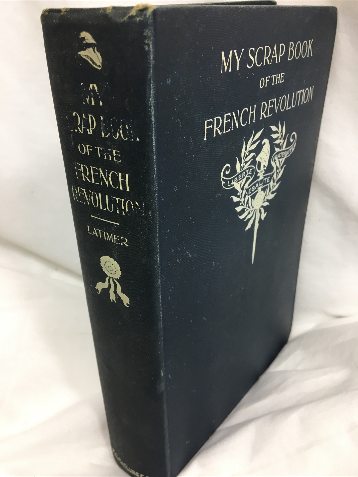My Scrap-book of The French Revolution 1899 Elizabeth Latimer illustrated