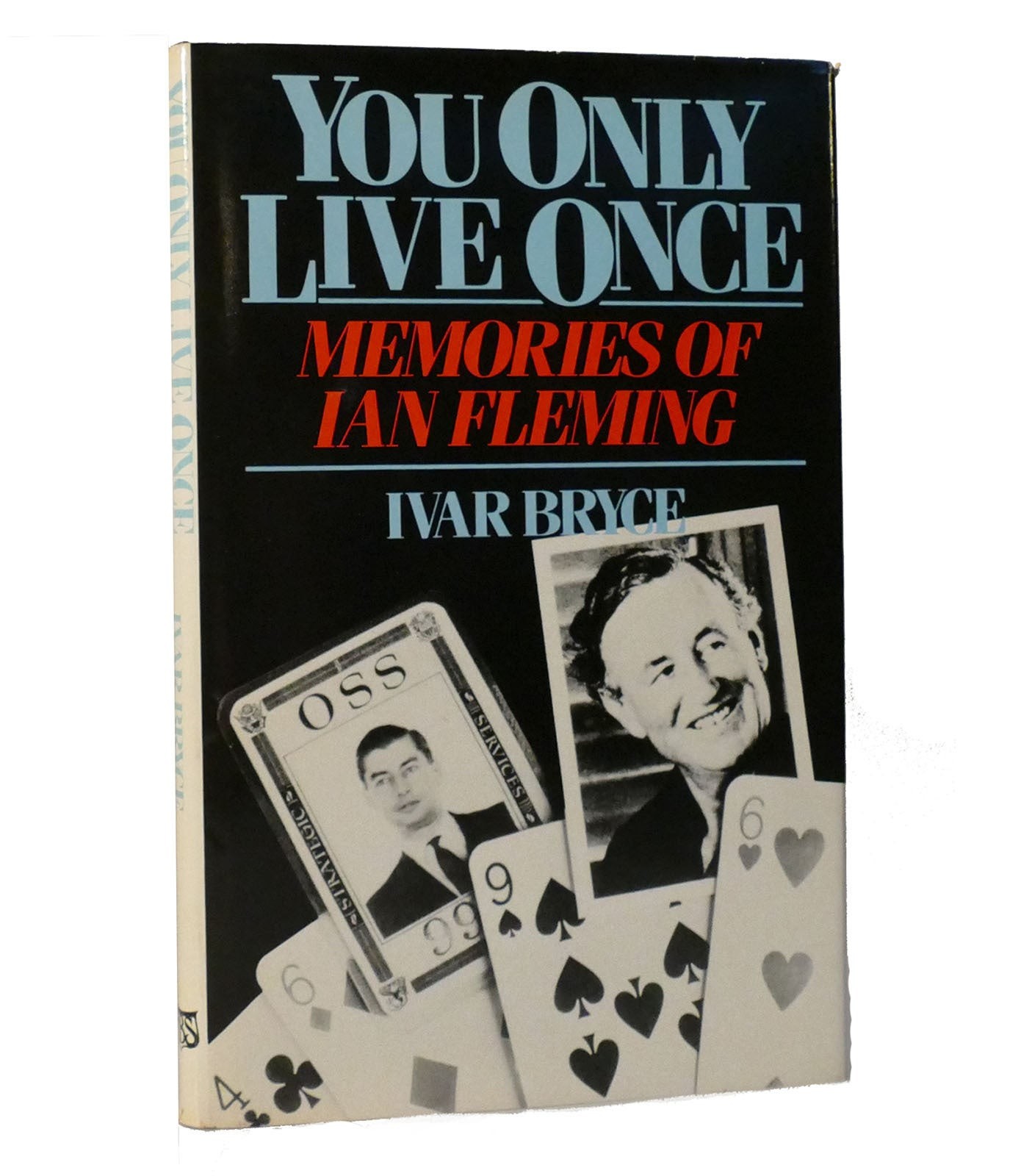 Ivar Bryce YOU ONLY LIVE ONCE Memories of Ian Fleming 1st Edition Thus 1st Print Ivar Bryce YOU ONLY LIVE ONCE Memories of Ian Fleming 1st Edition Thus 1st Print