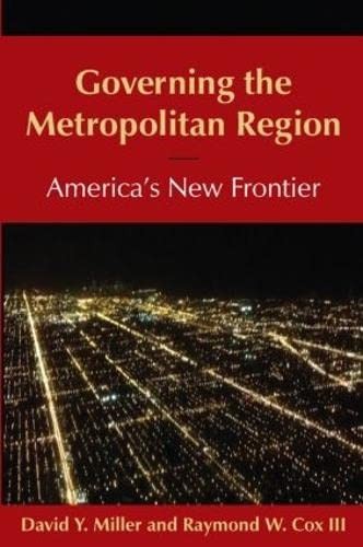 Governing the Metropolitan Region: America\'s New Frontier: 2014