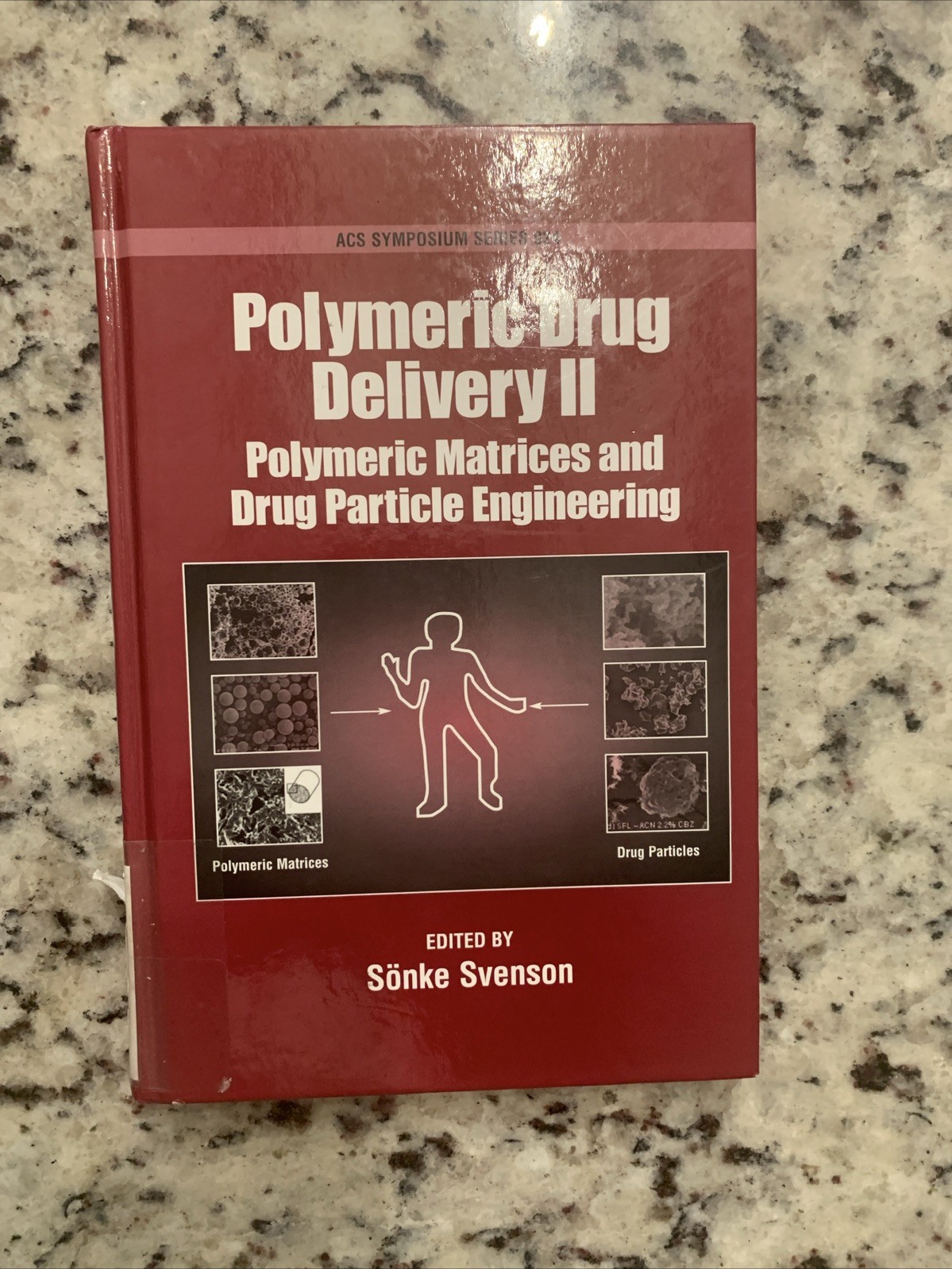 Acs Symposium Ser.: Polymeric Drug Delivery Vol. II by Sönke Svenson (2006,...