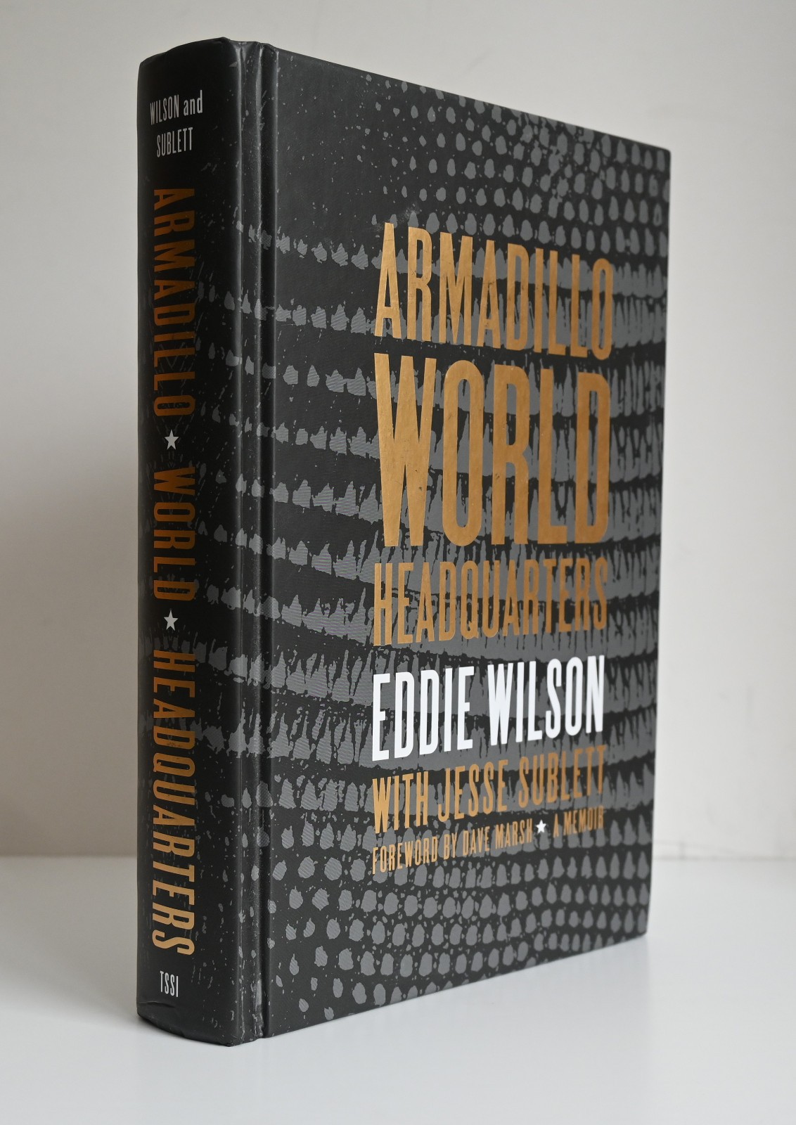 ARMADILLO WORLD HEADQUARTERS : Eddie Wilson w/ Jesse Sublett : 1st Ed. HC 