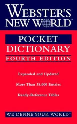 Webster's New World Pocket Dictionary, Fourth Edition - Vinyl Bound - VERY GOOD Webster's New World Pocket Dictionary, Fourth Edition - Vinyl Bound - VERY GOOD