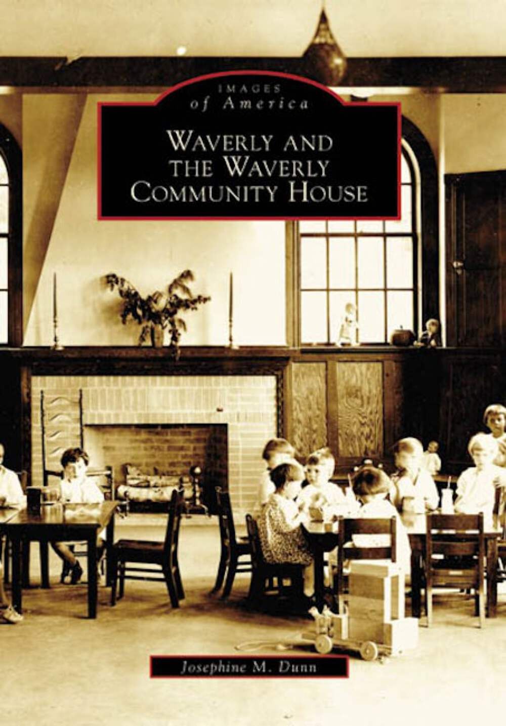NEW Arcadia Publishing Waverly and the Waverly Community House, PA 9780738556703