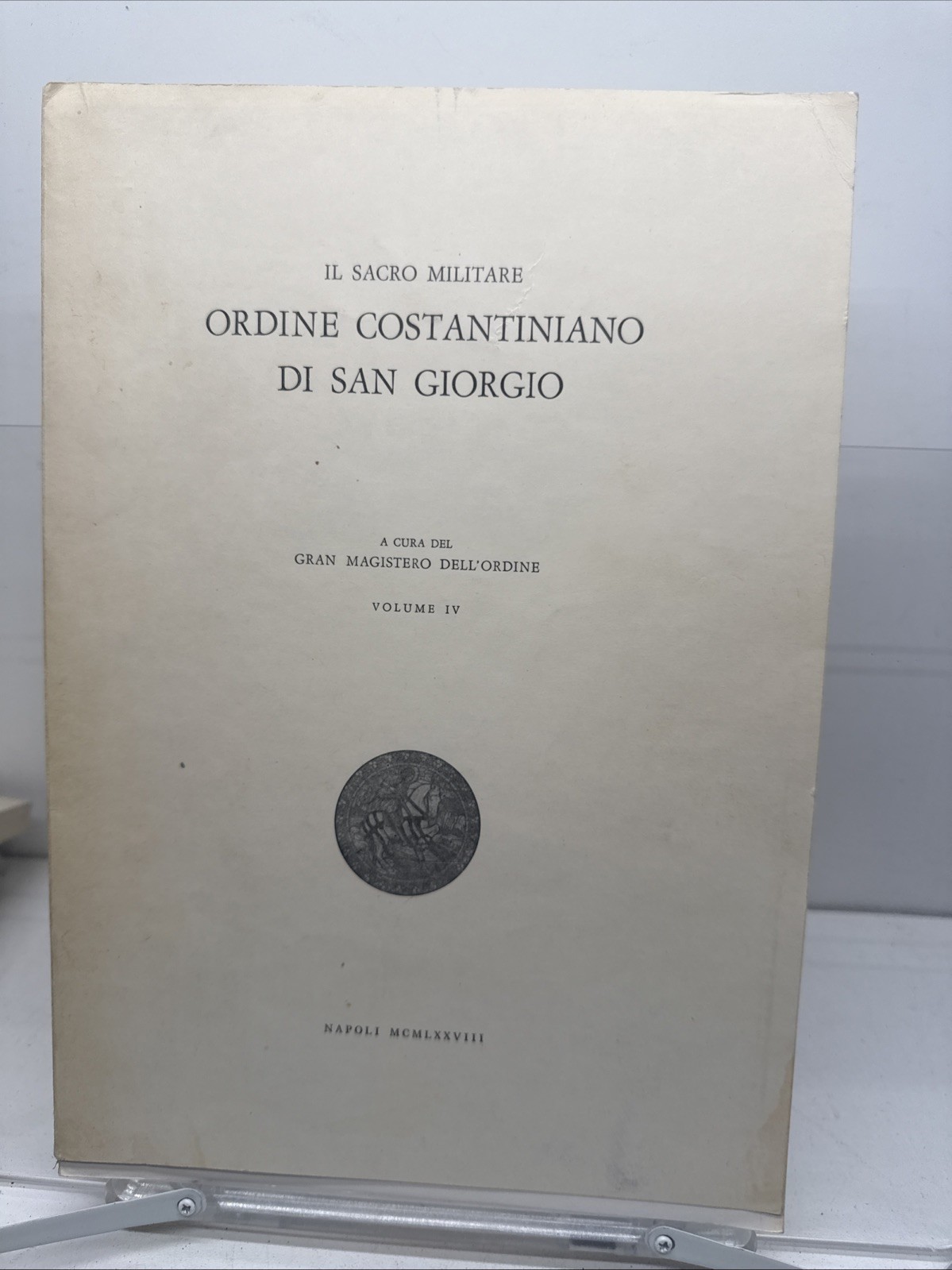 Sacred Military Constantinian Order of Saint George (Volume IV(French)