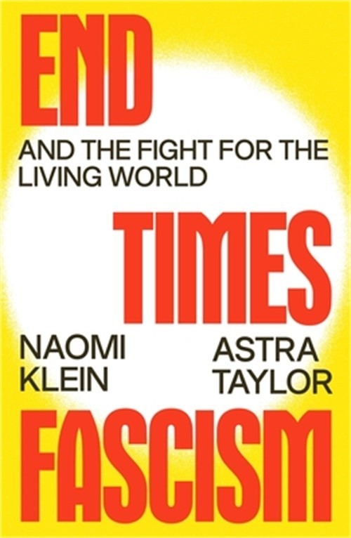 End Times Fascism: And the Fight for the Living World (Hardback or Cased Book)