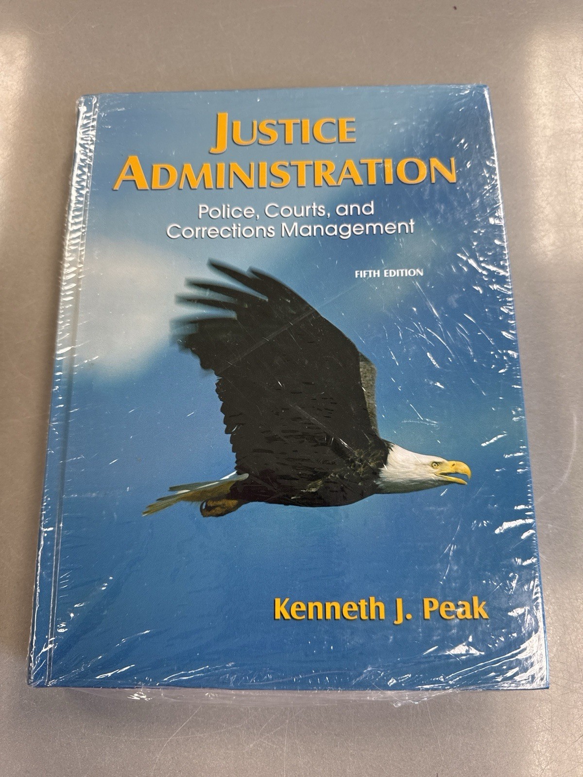 Justice Administration : Police, Courts, and Corrections Management 5th Edition