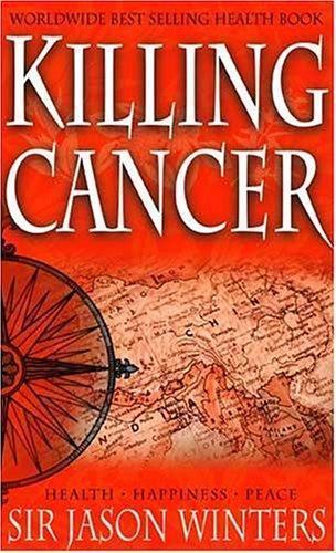 Killing Cancer by Jason Winters (1993, Trade Paperback)