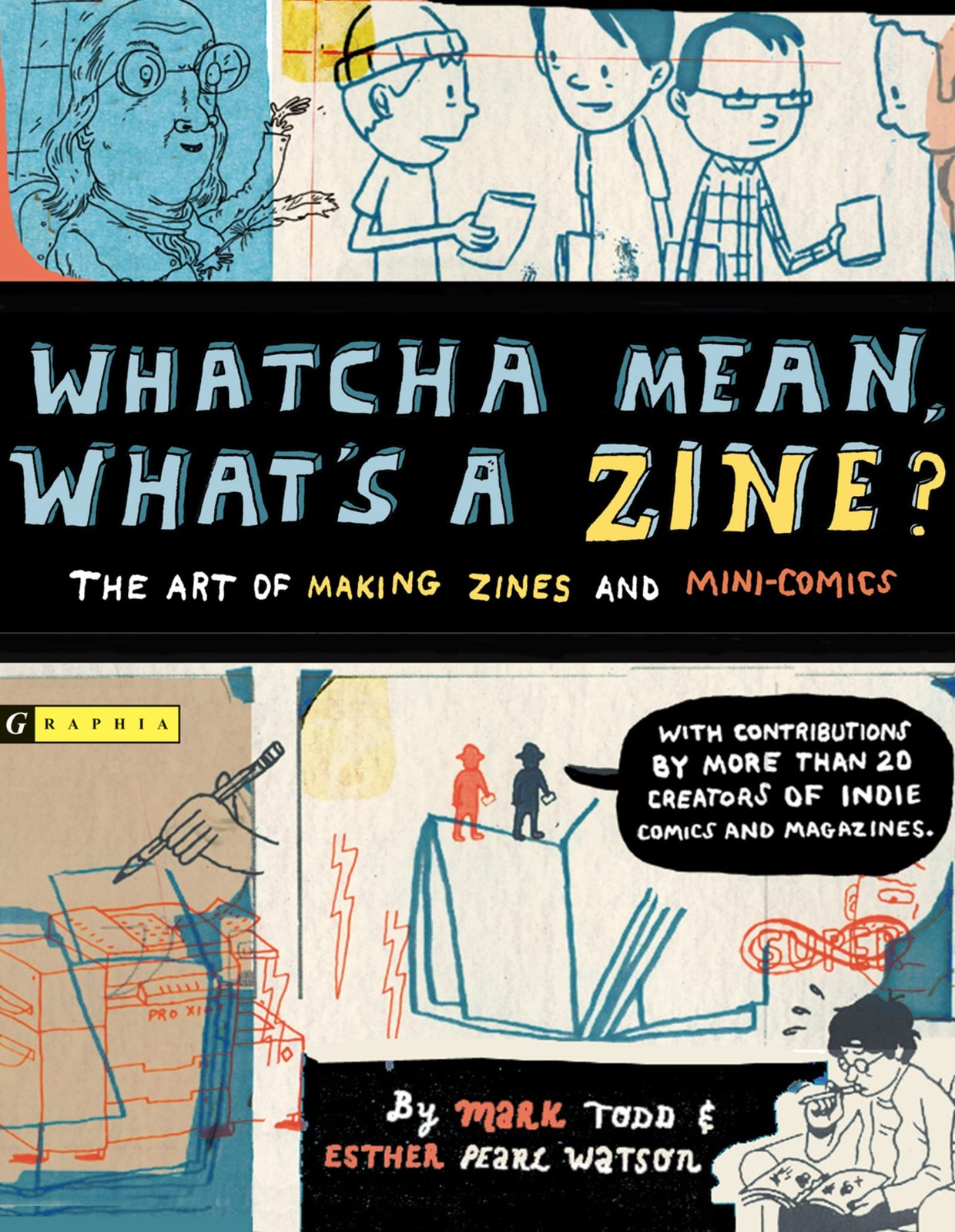Whatcha Mean, What\'s a Zine? by Esther Watson - Paperback 2006 - GOOD